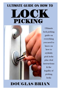 Ultimate Guide on How to Lock Picking