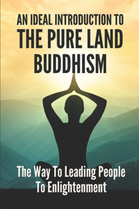 An Ideal Introduction To The Pure Land Buddhism