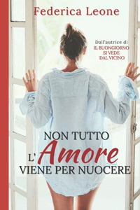 Non Tutto l'Amore Viene Per Nuocere