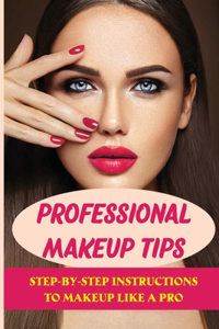 Professional Makeup Tips