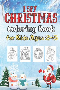 I Spy Christmas COLORING Book for Kids Ages 2-5