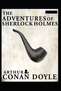 The Adventures of Sherlock Holmes(Sherlock Holmes #9) Annotated