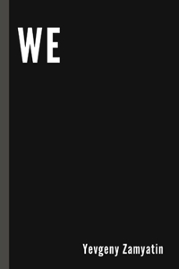 We by Yevgeny Zamyatin