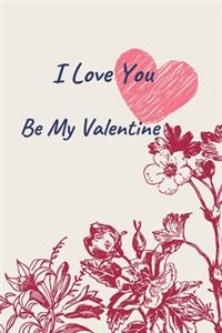 I Love You Be My Valentine Journal