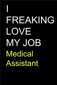 I Freaking Love My Job Medical Assistant