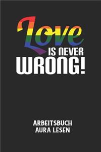 LOVE IS NEVER WRONG! - Arbeitsbuch Aura lesen