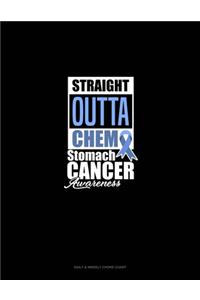 Straight Outta Chemo - Stomach Cancer Awareness