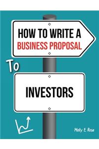 How To Write A Business Proposal To Investors