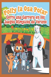 Polly la Osa Polar corre una carrera en los Juegos Olímpicos de verano