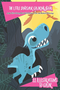 The Little Dinosaur Coloring Book