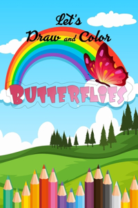 Let's Draw and Color Butterflies