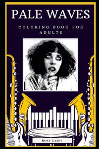 Pale Waves Coloring Book for Adults