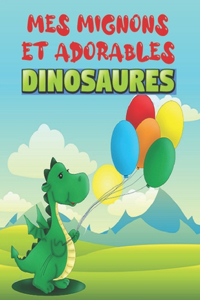 Mes mignons et adorables dinosaures