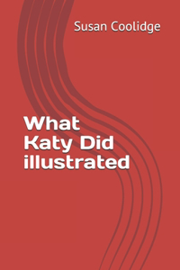 What Katy Did illustrated