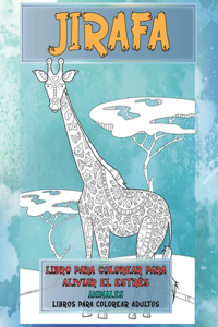 Libro para colorear para aliviar el estrés - Libros para colorear adultos - Animales - Jirafa