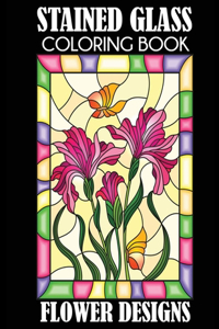 Stained Glass Coloring Book Flower Designs