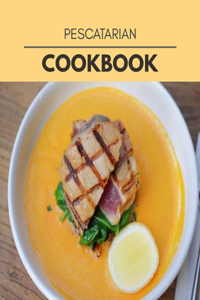 Pescatarian Cookbook