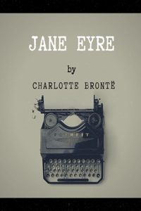 Jane Eyre by Charlotte Brontë