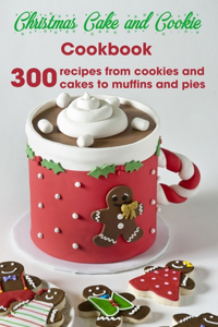 Christmas Cake and Cookie Cookbook