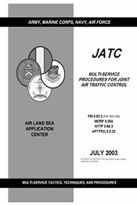 FM 3-52.3 Multi-Service Procedures for Joint Air Traffic Control