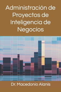 Administración de Proyectos de Inteligencia de Negocios