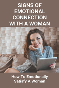 Signs Of Emotional Connection With A Woman