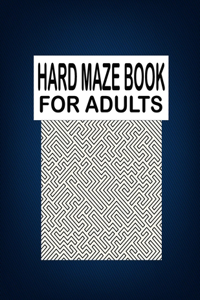 Hard Maze BOOK For Adults