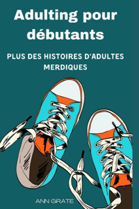 Adulting pour débutants