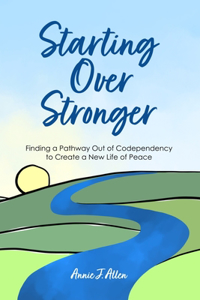 Starting Over Stronger