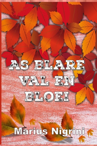 As blare val en bloei
