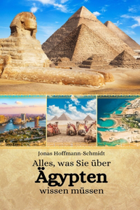 Alles, was Sie über Ägypten wissen müssen