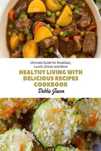 Healthy Living with Delicious Recipes cookbook