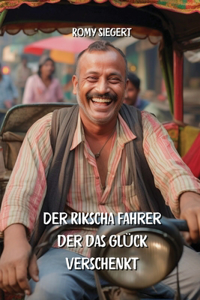 Rikscha Fahrer der das Glück verschenkt