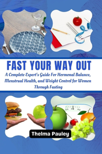 Fast Your Way Out