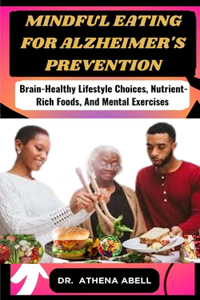 Mindful Eating for Alzheimer's Prevention