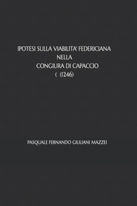 Ipotesi sulla viabilità federiciana nella Congiura di Capaccio (1246)