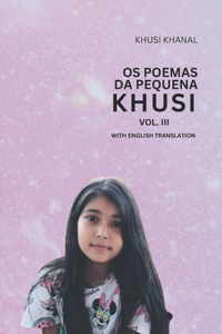 OS Poemas Da Pequena Khusi Volume-III