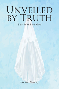 Unveiled by Truth