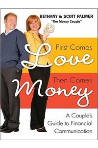 First Comes Love, Then Comes Money