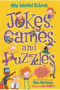My Weird School: Jokes, Games, and Puzzles
