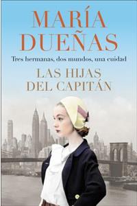The Captain's Daughters \ Las Hijas del Capitan (Spanish Edition)