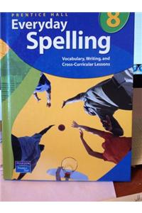 Prentice Hall Everyday Spelling Hardcover Grade Eight 2003c