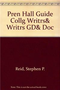Pren Hall Guide Collg Writrs& Writrs GD& Doc