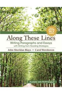 Along These Lines: Writing Paragraphs and Essays with Writing from Reading Strategies, MLA Update