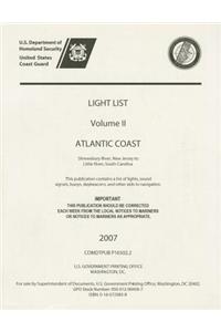 Light List: Atlantic Coast, Volume II: Shrewsbury River, New Jersey to Little River, South Carolina