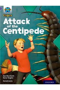 Project X Origins: Purple Book Band, Oxford Level 8: Habitat: Attack of the Centipede