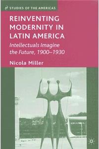 Reinventing Modernity in Latin America