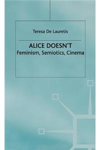 Alice Doesn't: Feminism, Semiotics, Cinema