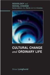 Cultural Change and Ordinary Life