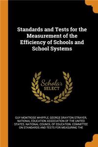 Standards and Tests for the Measurement of the Efficiency of Schools and School Systems